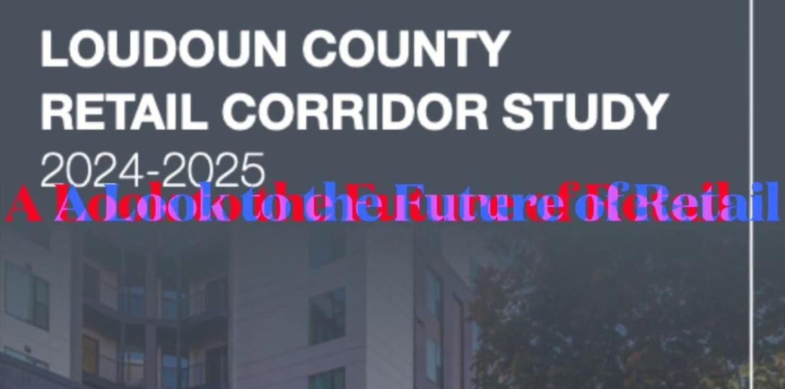 The 2024-2025 Loudoun County Retail Study - Buddy Rizer - LoudounNow.com